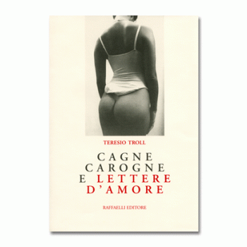 Cagne carogne e lettere d’amore